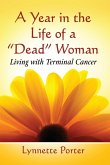 A Year in the Life of a "Dead" Woman