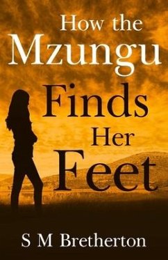 How the Mzungu Finds her Feet - Bretherton, S M