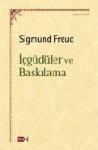 Icgüdüler ve Baskilama