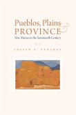 Pueblos, Plains, and Province Pueblos, Plains, and Province