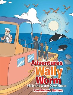 The Adventures of Wally the Worm - Barham, Paul Richard