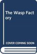 The Wasp Factory - Bild 1