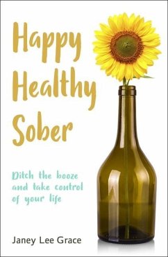 Happy Healthy Sober - Lee Grace, Janey