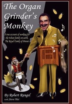 The Organ Grinder's Monkey - Hui, Robert Rangel; Steve