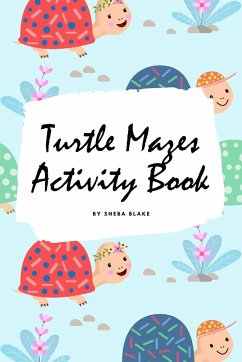 Turtle Mazes Activity Book for Children (6x9 Puzzle Book / Activity Book) - Blake, Sheba