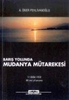 Baris Yolunda Mudanya Mütarekesi - Öner Pehlivanoglu, A.