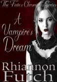 A Vampire's Dream (Fate's Chronicles, #3) (eBook, ePUB)