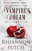 A Vampire's Dream (Fate's Chronicles, #3) (eBook, ePUB)