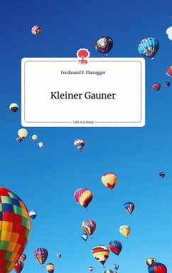 Kleiner Gauner. Life is a Story - story.one - Planegger, Ferdinand F.