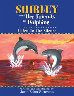 Shirley and Her Friends the Dolphins - Stravens, Jane Edna