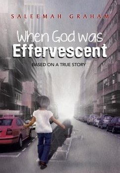 When God Was Effervescent - Graham, Saleemah L.