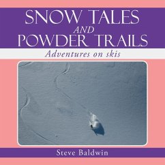 Snow Tales and Powder Trails - Baldwin, Steve
