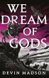 We Dream of Gods - Bild 1