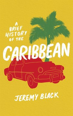 A Brief History of the Caribbean - Black, Jeremy