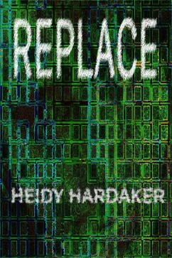 Replace (Erase, #3) (eBook, ePUB) - Hardaker, Heidy