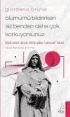 Giordano Bruno - Ölümümü Bildirirken Siz Benden Daha Cok Korkuyorsunuz