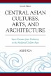 Central Asian Cultures, Arts, and... - Bild 1