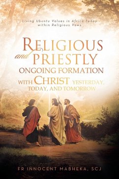 Religious and Priestly Ongoing Formation with Christ Yesterday, Today, and Tomorrow