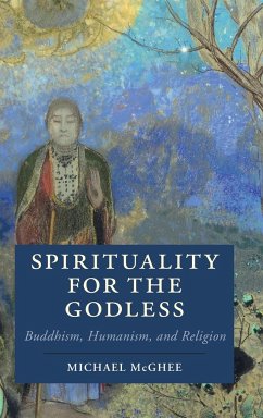 Spirituality for the Godless - Mcghee, Michael