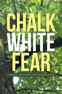 Chalk White Fear - Richardson, Linda Bryant
