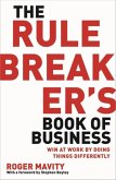 The Rule Breaker's Book of Business The Rule Breaker's Book of Business