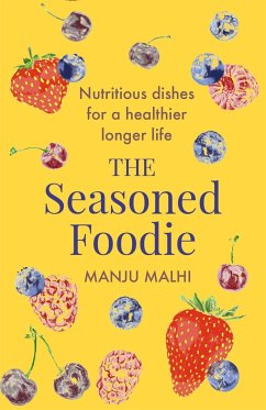 The Seasoned Foodie - Malhi, Manju