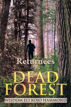 Returnees of the Dead Forest - Hammond, Wisdom Eli Kojo