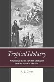 Tropical Idolatry