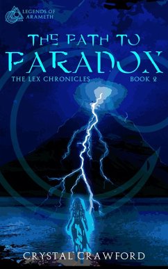 The Path to Paradox (Legends of Arameth, #2) (eBook, ePUB) - Crawford, Crystal