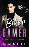 The Biker and the Gamer (Oil and Water, #2) (eBook, ePUB)