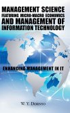 Management Science Featuring Micro-Macro Economics and Management of Information Technology