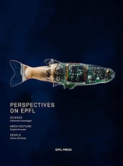 Perspective on EPFL - Science, Architecture, People - Leutenegeer, Catherine; Konopka, Bogdan; Christinat, Olivier