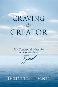 Craving the Creator - Tomlinson Jr, Philip F.