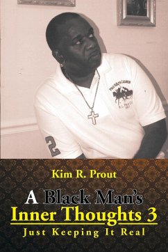 A Black Man's Inner Thoughts 3 - Prout, Kim R.