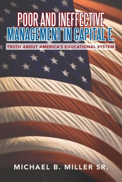 Poor and Ineffective Management in Capital E. - Miller, Michael B. Sr.