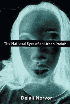 The National Eyes of an Urban Pariah - Norvor, Delali