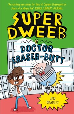 Super Dweeb vs Doctor Eraser-Butt - Bradley, Jess