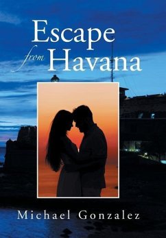 Escape from Havana - Gonzalez, Michael