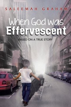 When God Was Effervescent - Graham, Saleemah L.