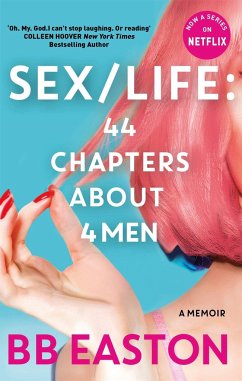 SEX/LIFE: 44 Chapters About 4 Men - Easton, BB