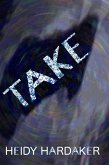 Take (Erase, #2) (eBook, ePUB) Take (Erase, #2) (eBook, ePUB)