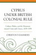 Cyprus under British Colonial Rule - Bild 1