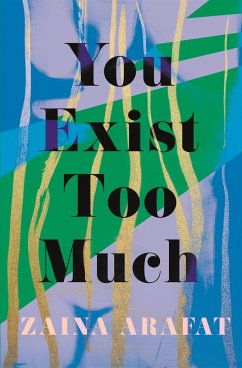 You Exist Too Much - Arafat, Zaina