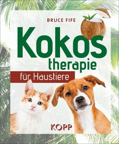 Kokostherapie für Haustiere (eBook, ePUB) - Fife, Bruce