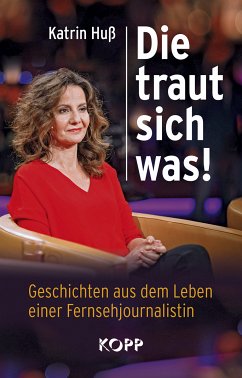 Die traut sich was! (eBook, ePUB) - Huß, Katrin