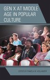 Gen X at Middle Age in Popular Culture (eBook, ePUB)