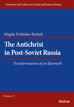 The Antichrist in Post-Soviet Russia: Transformations of an Ideomyth (eBook, PDF) - Dolinska-Rydzek, Magda