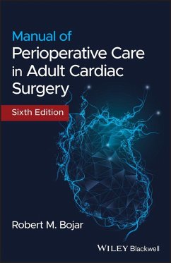 Manual of Perioperative Care in Adult Cardiac Surgery (eBook, ePUB) - Bojar, Robert M.