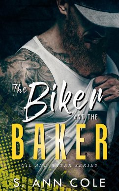Cover The Biker and the Baker (Oil and Water, #4) (eBook, ePUB)