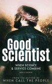 Good Scientist: When Science and Service Combine (eBook, ePUB)